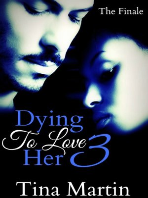 cover image of Dying to Love Her 3